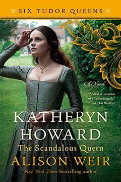 portada Katheryn Howard, the Scandalous Queen (Six Tudor Queens) (in English)
