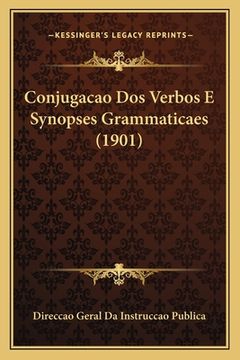 portada Conjugacao Dos Verbos E Synopses Grammaticaes (1901) (in Portuguese)
