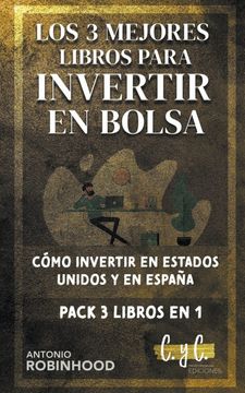portada Los 3 Mejores Libros Para Invertir en Bolsa Cómo Iinvertir en Estados Unidos y en España Pack 3 Libros en 1