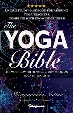 portada The Yoga Bible: The Most Comprehensive Study Book on Yoga in English! (Paperback or Softback) (en Inglés)