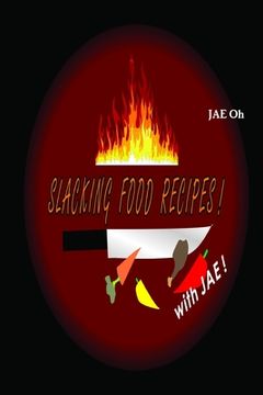 portada Slacking Food Recipes! (en Inglés)