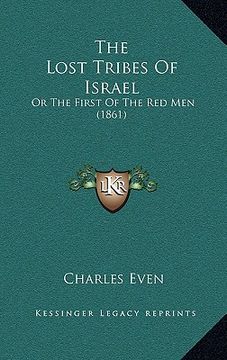 portada the lost tribes of israel: or the first of the red men (1861) (en Inglés)