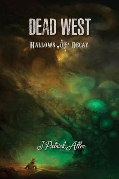 portada Dead West: Hallows of Decay (in English)