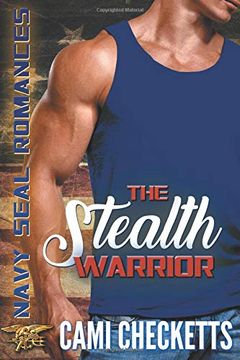 portada The Stealth Warrior: Navy Seal Romances 2. 0 (en Inglés)