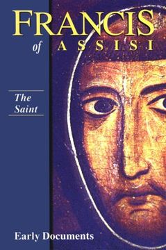 portada Francis of Assisi: The Saint: Early Documents, Vol. 1 (Francis of Assisi: Early Documents) (en Inglés)