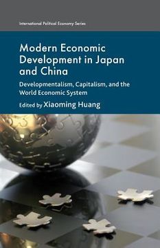 portada Modern Economic Development in Japan and China: Developmentalism, Capitalism, and the World Economic System