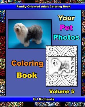 portada Your Pet Photos Coloring Book Volume 5 (in English)