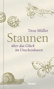 portada Staunen Über das Glück im Unscheinbaren (in German)