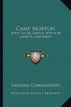 portada camp morton: reply to dr. john a. wyeth by james r. carnahan (en Inglés)