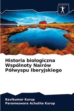 portada Historia biologiczna Wspólnoty Nairów Pólwyspu Iberyjskiego (en Polaco)