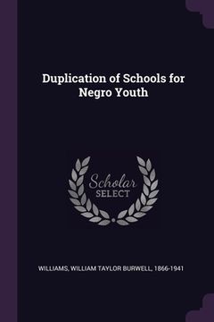 portada Duplication of Schools for Negro Youth (en Inglés)