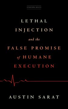 portada Lethal Injection and the False Promise of Humane Execution (en Inglés)