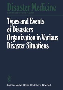 portada types and events of disasters organization in various disaster situations: proceedings of the international congress on disaster medicine, mainz 1977 (en Inglés)