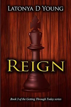 portada Reign - Book 3 of the Getting Through Today Series (en Inglés)