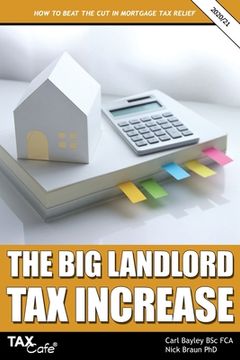 portada The Big Landlord Tax Increase: How to Beat the Cut in Mortgage Tax Relief - 2020/21 Edition (en Inglés)