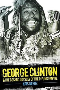 portada George Clinton And The Cosmic Odyssey Of The P-Funk Empire