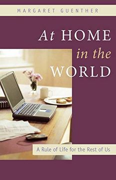 portada At Home in the World: A Rule of Life for the Rest of us (en Inglés)