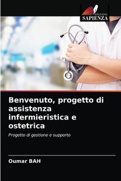 portada Benvenuto, progetto di assistenza infermieristica e ostetrica (en Italiano)