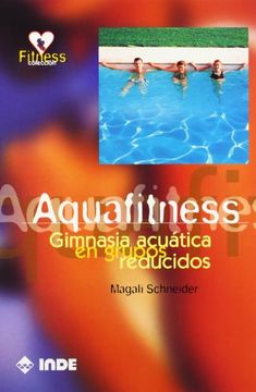 portada Aquafitness, Gimnasia Acuatica en Grupos Reducidos (in Spanish)