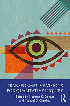 portada Transformative Visions for Qualitative Inquiry (International Congress of Qualitative Inquiry Series) (en Inglés)