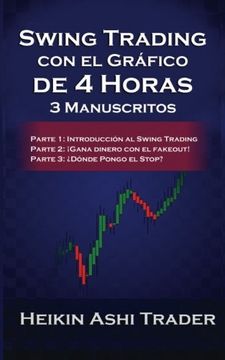 portada Swing Trading Usando el Gráfico de 4 Horas: 3 Manuscritos