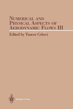 portada numerical and phyical aspects of aerodynamic flow iii (en Inglés)