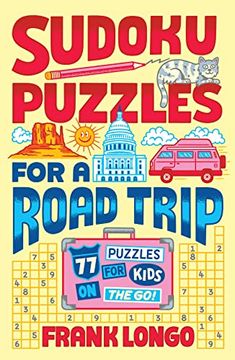 portada Sudoku Puzzles for a Road Trip: 77 Puzzles for Kids on the go! (en Inglés)