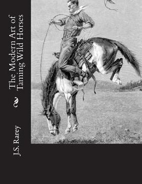 portada The Modern Art of Taming Wild Horses (en Inglés)