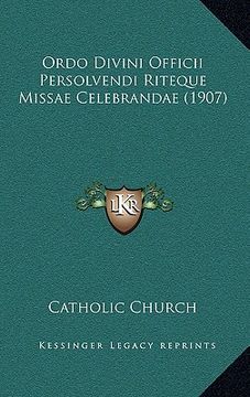 portada Ordo Divini Officii Persolvendi Riteque Missae Celebrandae (1907) (en Latin)