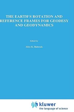 portada the earth's rotation and reference frames for geodesy and geodynamics (en Inglés)