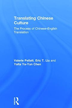 portada Translating Chinese Culture: The Process of Chinese--English Translation (en Inglés)
