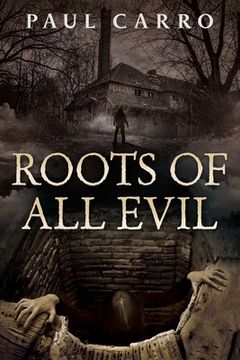 portada Roots of All Evil (en Inglés)