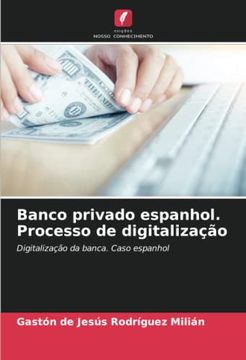 portada Banco Privado Espanhol. Processo de Digitalização: Digitalização da Banca. Caso Espanhol