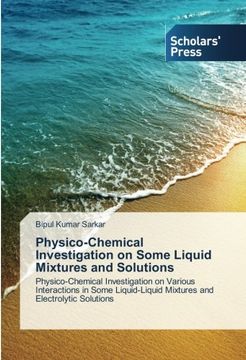 portada Physico-Chemical Investigation on Some Liquid Mixtures and Solutions
