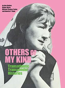 portada Others of my Kind: Transatlantic Transgender Histories (in English)