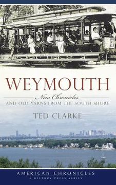 portada Weymouth: New Chronicles and Old Yarns from the South Shore