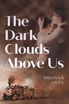 portada The Dark Clouds Above Us (en Inglés)