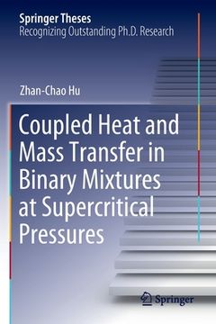 portada Coupled Heat and Mass Transfer in Binary Mixtures at Supercritical Pressures (en Inglés)