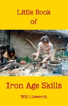 portada Little book of Iron Age Skills: Updated & reformatted (en Inglés)