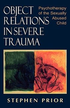 portada object relations in severe trauma: psychotherapy of the sexually abused child (en Inglés)