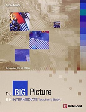 portada The big Picture b1+ Intermediate Teacher's Book - 9788466810630 (en Inglés)