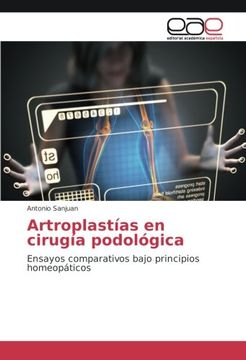 portada Artroplastías en cirugía podológica: Ensayos comparativos bajo principios homeopáticos