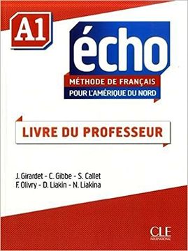 portada Méthode de Français Pour L'amérique du Nord Echo a1: Livre du Professeur (in French)