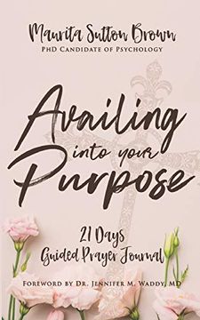 portada Availing Into Your Purpose: Girlfriend, we Need to do for Others, What's Your Purpose? (Availing Girlfriend's Empowerment Series) 