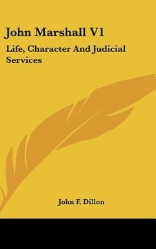 portada john marshall v1: life, character and judicial services (en Inglés)