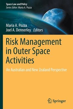 portada Risk Management in Outer Space Activities: An Australian and New Zealand Perspective (en Inglés)