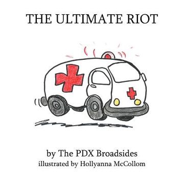 portada The Ultimate Riot: A PDX Broadsides Picture Book (in English)
