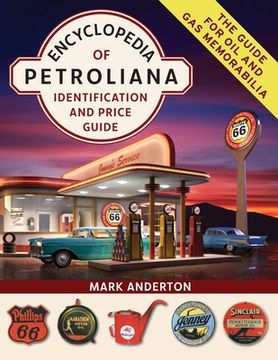 portada Encyclopedia of Petroliana: Identification and Price Guide (en Inglés)