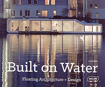 portada Built On Water - Floating Architecture + Design (en Inglés)