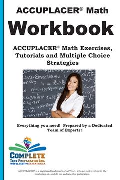 portada ACCUPLACER Math Workbook: ACCUPLACER(R) Math Exercises, Tutorials and Multiple Choice Strategies (in English)